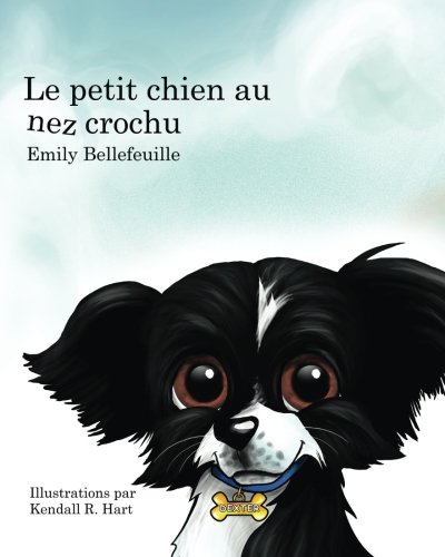 9780991135349: Le petit chien au nez crochu (French Edition)