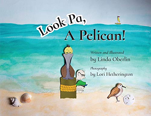 Stock image for Look Pa, A Pelican! for sale by Lucky's Textbooks