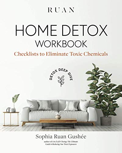 Stock image for Home Detox Workbook: Checklists To Eliminate Toxic Chemicals (Detox Deep Dive) for sale by Books From California