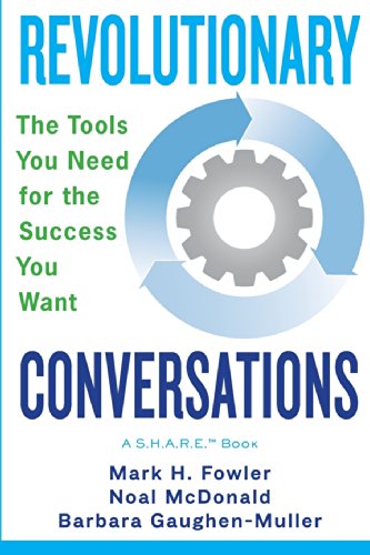 Beispielbild fr Revolutionary Conversations : The Tools You Need for the Success You Want zum Verkauf von Better World Books
