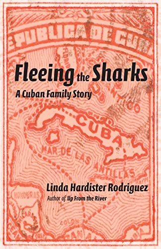 Stock image for Fleeing the Sharks: A Cuban Family Story for sale by St Vincent de Paul of Lane County