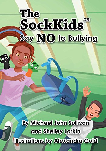 Stock image for The SockKids Say NO to Bullying for sale by Better World Books