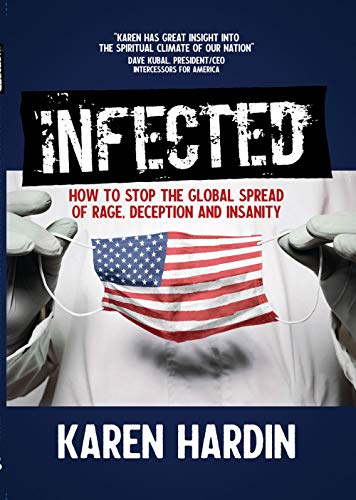 Imagen de archivo de Infected: How to Stop the Global Spread of Rage, Deception and Insanity a la venta por Once Upon A Time Books