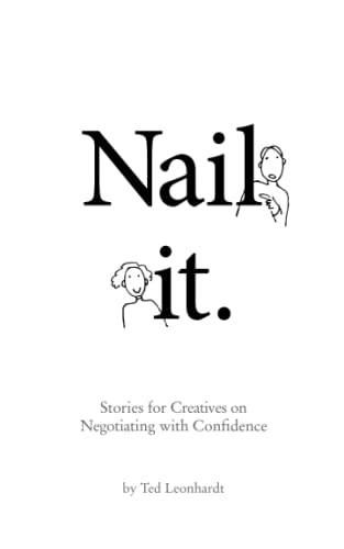 Beispielbild fr Nail it.: Stories for Designers on Negotiating with Confidence zum Verkauf von SecondSale