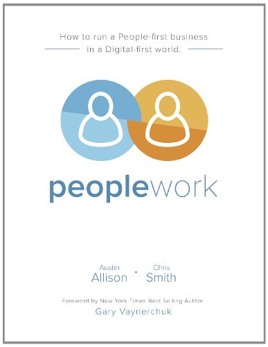 Beispielbild fr Peoplework: How to run a people-first business in a digital-first world zum Verkauf von SecondSale