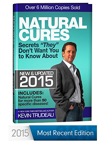 Stock image for Natural Cures "They" Don't Want You To Know About (Kevin Trudeau's Natural Cures Update For 2015) for sale by Better World Books