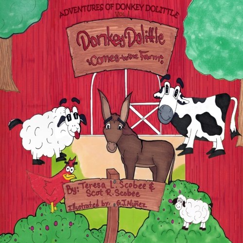 Stock image for Donkey Dolittle Comes to the Farm: Volume 1 (Adventures of Donkey Dolittle) for sale by Revaluation Books