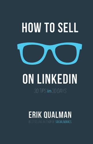 Stock image for How To Sell On LinkedIn: 30 Tips in 30 Days for sale by HPB-Diamond