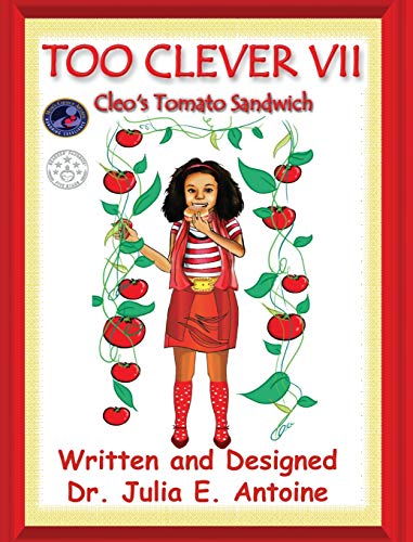 Stock image for Too Clever VII: Cleo's Tomato Sandwich: Volume 7 for sale by Revaluation Books