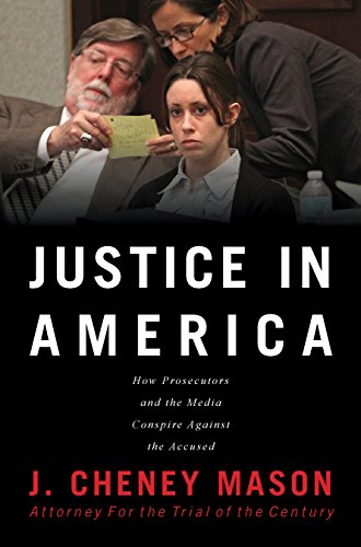 Beispielbild fr Justice in America: How the Media and Prosecutors Stack the Deck Against the Accused zum Verkauf von Isle of Books