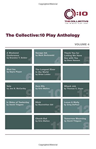 Beispielbild fr The Collective:10 Play Anthology: Volume 4: 13 Original Short Plays zum Verkauf von SecondSale