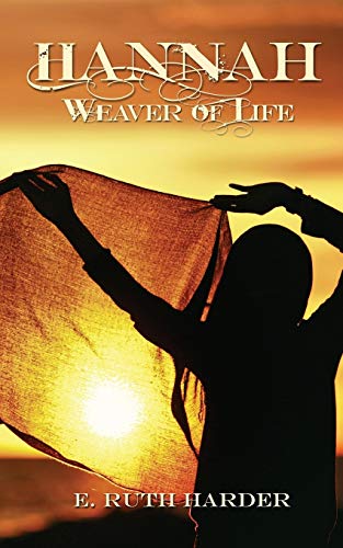 Stock image for Hannah: Weaver of Life for sale by Ergodebooks