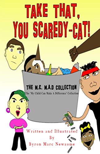 Stock image for Take That, You Scaredy-Cat!: Volume 1 (The My Child Can Make A Difference Collection (The MCc MAD Collection)) for sale by Revaluation Books