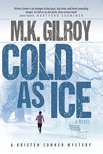 9780991212477: Cold As Ice: A Novel (A Kristen Conner Mystery)