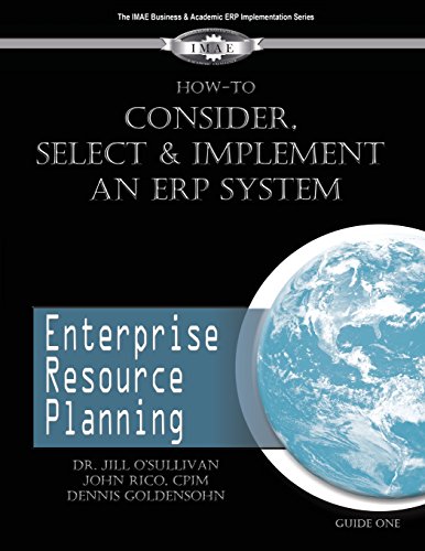 9780991214228: How to Consider, Select and Implement an ERP System (IMAE Business & Academic ERP Implementation Series)