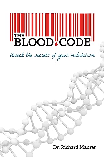 Stock image for The Blood Code: Unlock the Secrets of Your Metabolism for sale by BooksRun