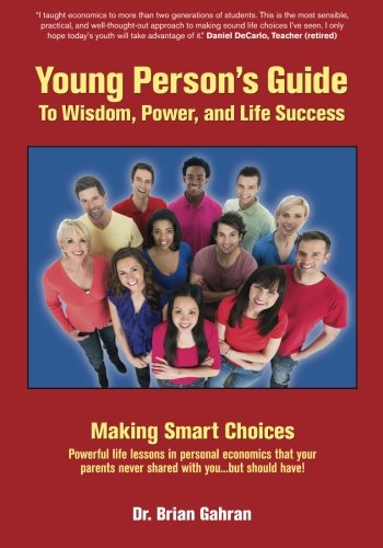 Stock image for Young Person's Guide to Wisdom, Power, and Life Success: Making Smart Choices for sale by Better World Books