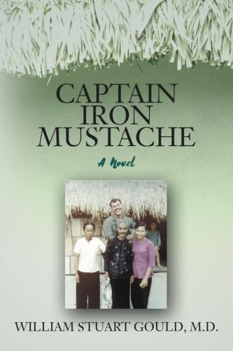 9780991223756: Captain Iron Mustache: A Novel