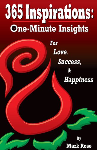 9780991224302: 365 Inspirations: One Minute Insights for Love Success and Happiness