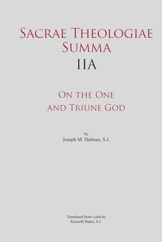 Stock image for Sacrae Theologiae Summa IIA: On the One and Triune God for sale by Books Unplugged