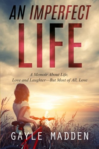 Beispielbild fr An Imperfect Life: A Memoir About Life, Love and Laughter "But Most of All, Love zum Verkauf von Bank of Books