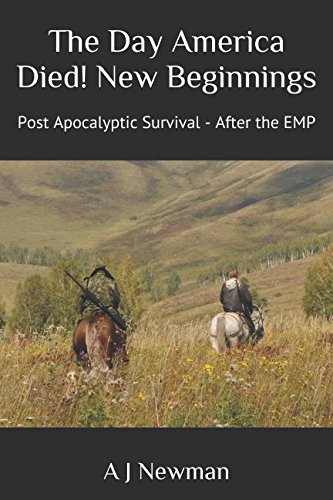 Beispielbild fr The Day America Died! New Beginnings: Post Apocalyptic Survival - After the EMP zum Verkauf von ZBK Books