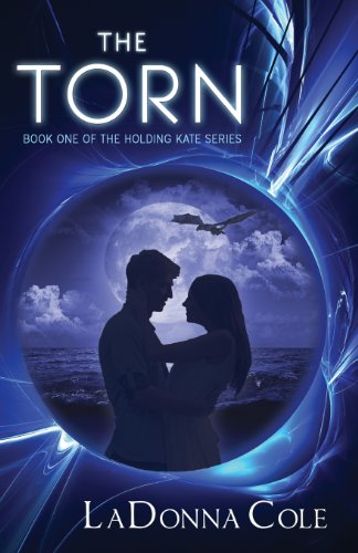 9780991233502: The Torn: Book One of the Holding Kate Series