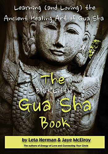Beispielbild fr The BIG "Little" Gua Sha Book: Learning (and Loving) the Ancient Healing Art of Gua Sha zum Verkauf von Book Deals
