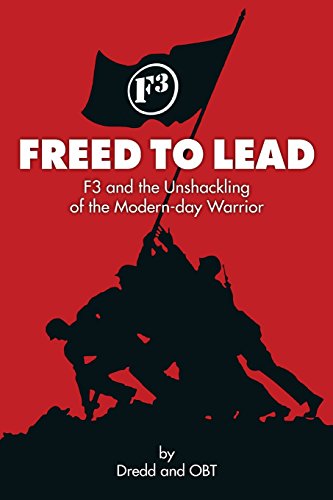 Stock image for Freed To Lead: F3 and the Unshackling of the Modern-day Warrior for sale by SecondSale