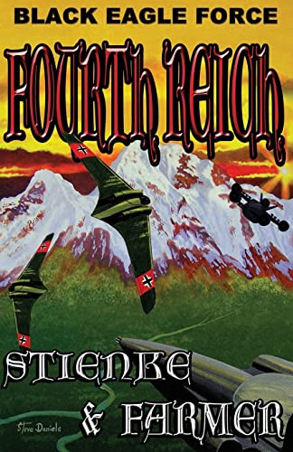 Beispielbild fr Black Eagle Force: Fourth Reich (Black Eagle Force Series) zum Verkauf von Lucky's Textbooks