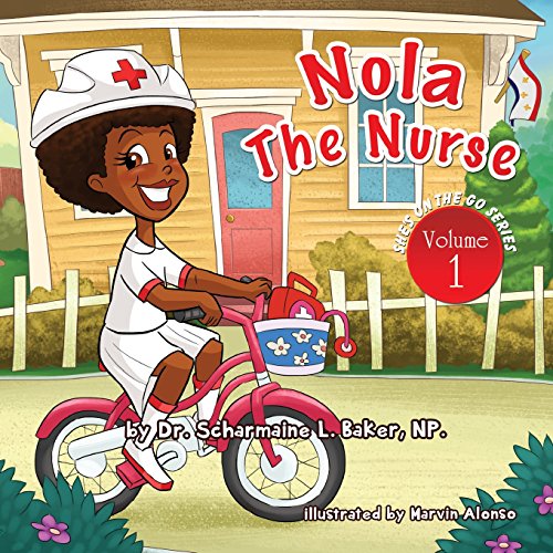Stock image for Nola The Nurse: She's On The Go (Volume 1) for sale by SecondSale