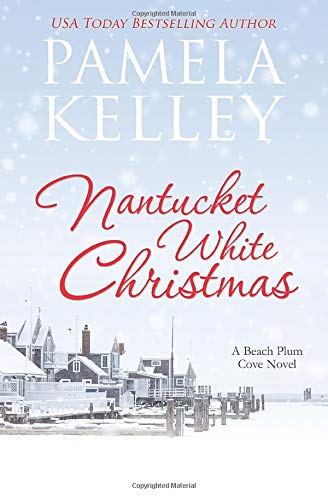 Stock image for Nantucket White Christmas: A feel-good, small town, Christmas story (Nantucket Beach Plum Cove Series) for sale by SecondSale