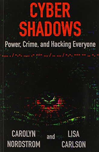 Imagen de archivo de Cyber Shadows : Power, Crime, and Hacking Everyone a la venta por Better World Books