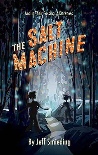 9780991245628: The Salt Machine: Book #1 of and in Their Passing: A Darkness