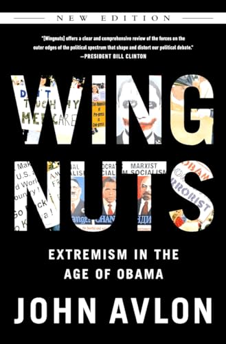 9780991247608: Wingnuts: Extremism in the Age of Obama