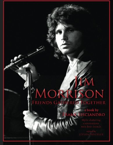 Beispielbild fr Jim Morrison: Friends Gathered Together zum Verkauf von HPB Inc.