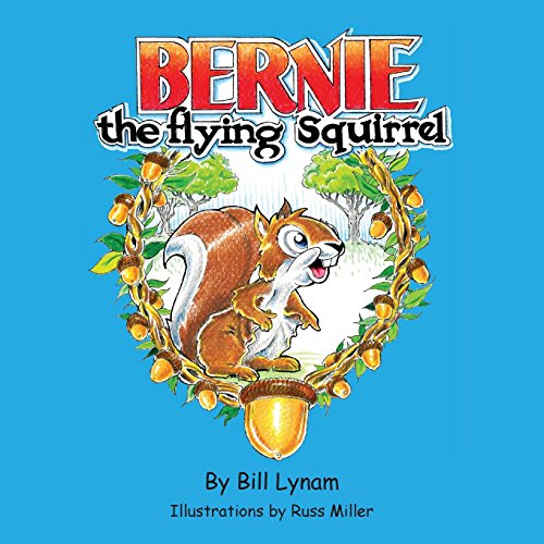 Stock image for Bernie, the Flying Squirrel for sale by SecondSale