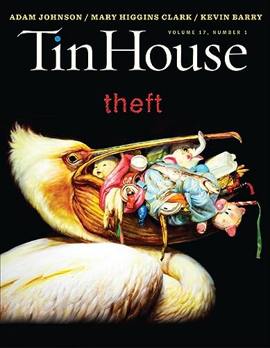 Beispielbild fr Tin House Magazine: Theft: Vol. 17, No. 1 zum Verkauf von ThriftBooks-Dallas