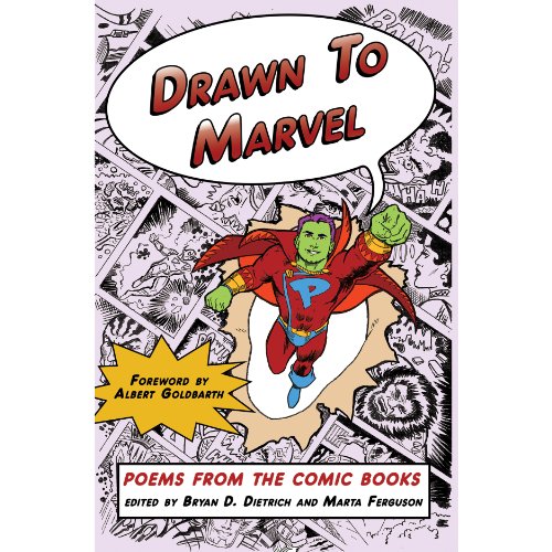 Imagen de archivo de Drawn to Marvel: Poems From the Comic Books a la venta por Better World Books