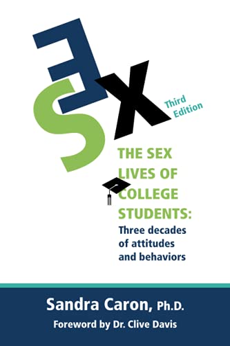 Stock image for The Sex Lives of College Students: Three Decades of Attitudes and Behaviors for sale by GF Books, Inc.