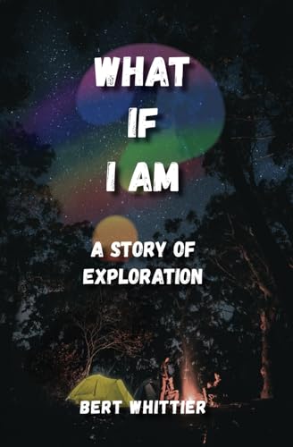 Stock image for What If I Am?: A Story of Exploration for sale by BooksRun