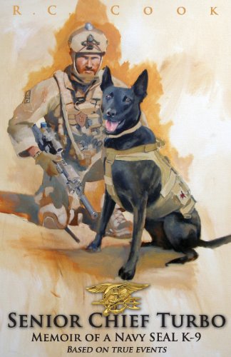 Stock image for Senior Chief Turbo: Memoir of a Navy SEAL K-9 for sale by SecondSale