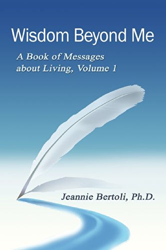 Beispielbild fr Wisdom Beyond Me: A Book of Messages About Living, Volume 1 zum Verkauf von Lucky's Textbooks