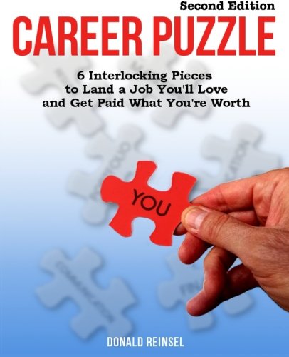 Stock image for Career Puzzle: 6 Interlocking Pieces to Land a Job You'll Love and Get Paid What You're Worth for sale by Wonder Book