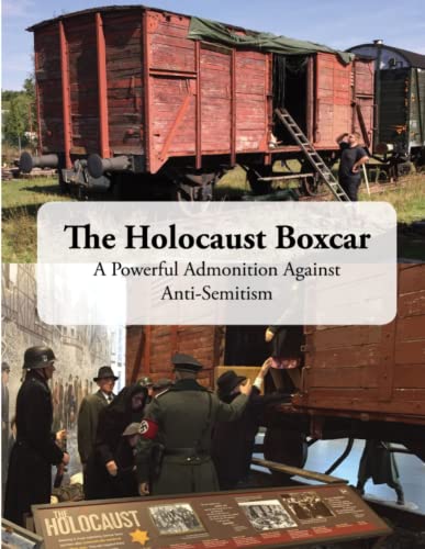 Imagen de archivo de The Holocaust Boxcar - A Powerful Admonition Against Anti-Semitism a la venta por California Books