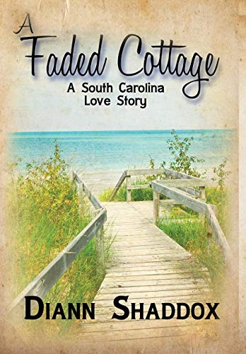 9780991280506: A Faded Cottage: a South Carolina Love Story
