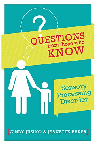 Stock image for Questions from Those Who Know: Sensory Processing Disorder for sale by ThriftBooks-Dallas
