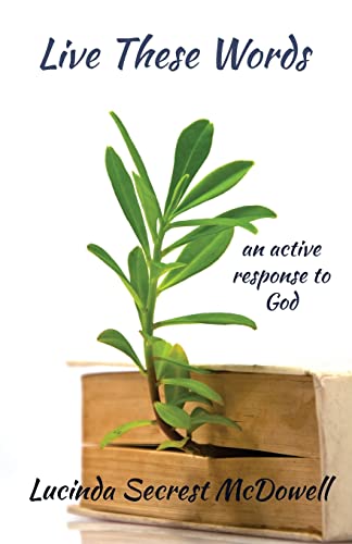 Stock image for Live These Words: An Active Response to God for sale by Orion Tech