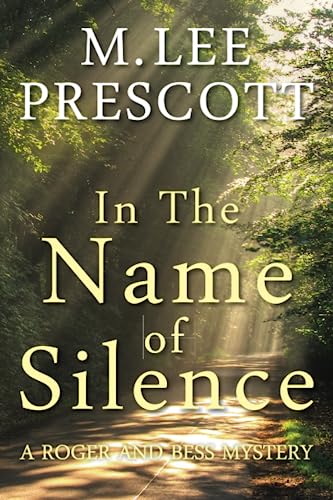 9780991285556: In the Name of Silence: Volume 2 (Roger and Bess Mysteries)
