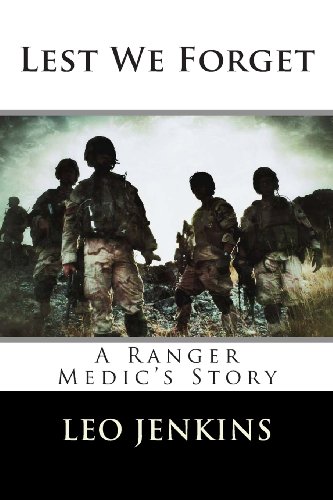 9780991286508: Lest We Forget: An Army Ranger Medic's Story